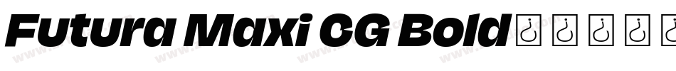 Futura Maxi CG Bold字体转换